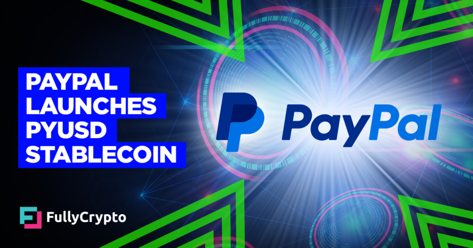 Paypal Launches PYUSD Stablecoin