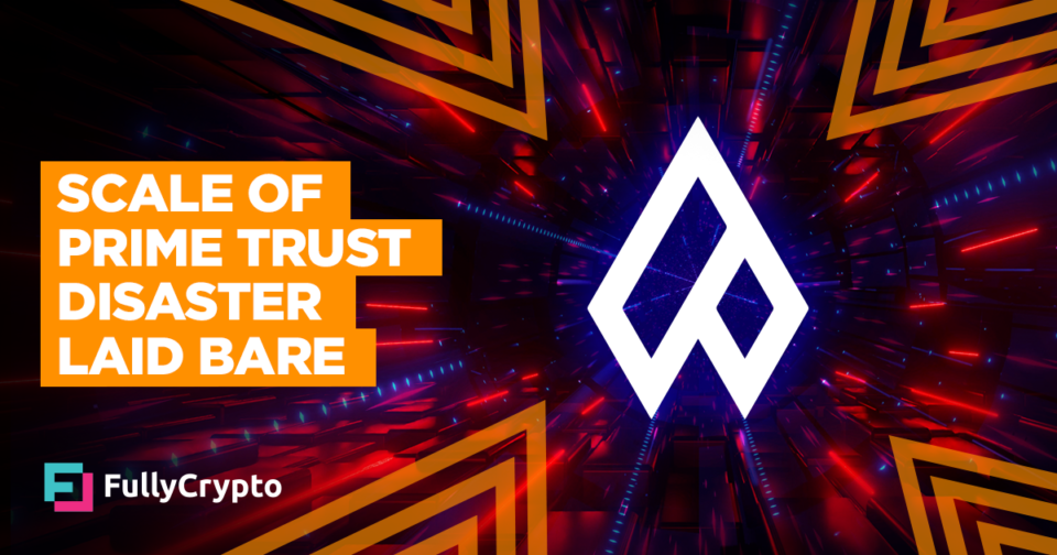 Legal Filing Lays Bare Scale of Prime Trust Disaster