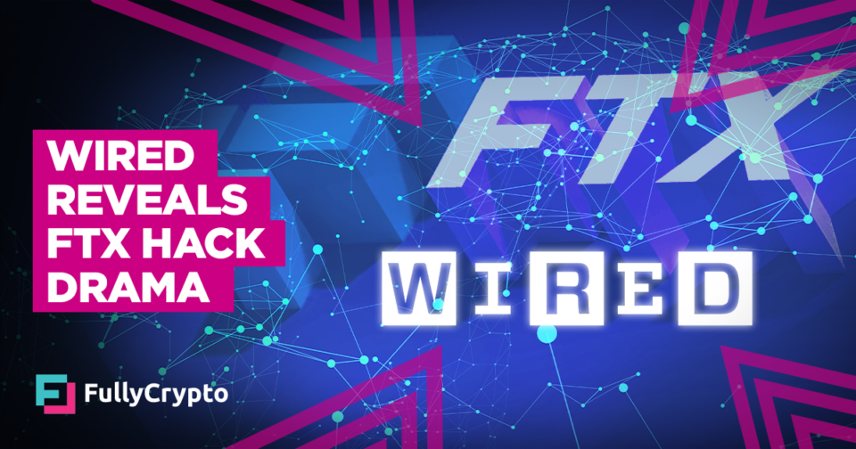 Wired Reveals $415 Million FTX Hack Drama