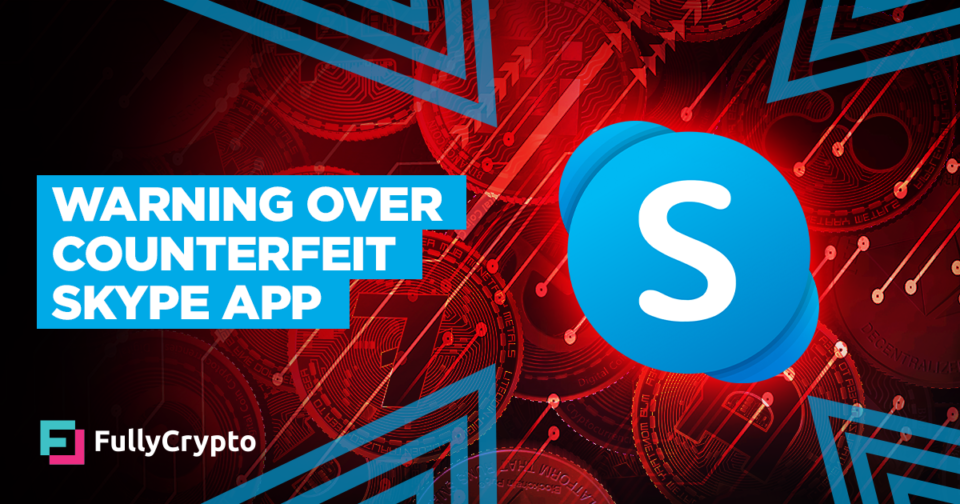 Warning Over Crypto-stealing Counterfeit Skype App