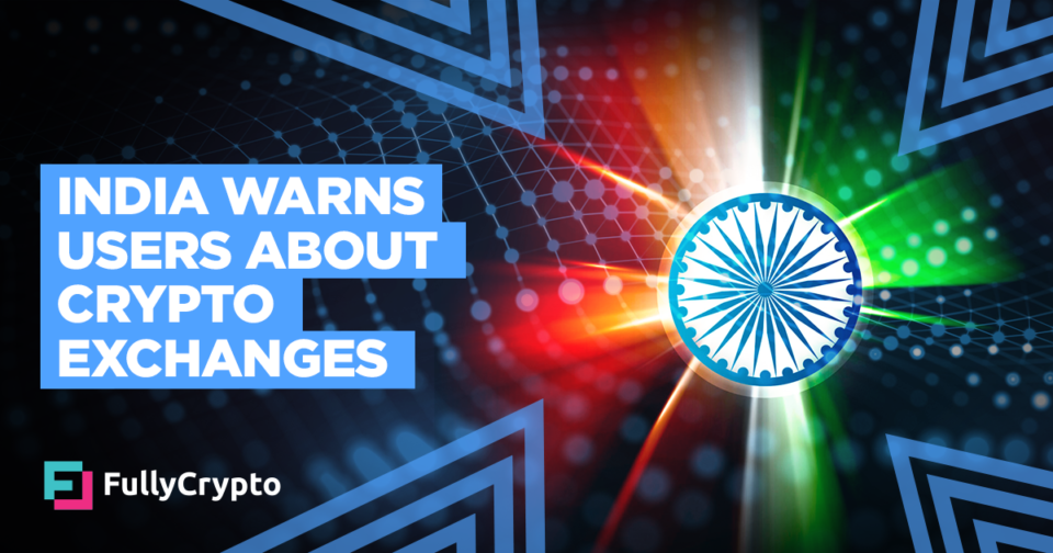 India Issues Public Warnings Over Nine Crypto Exchanges