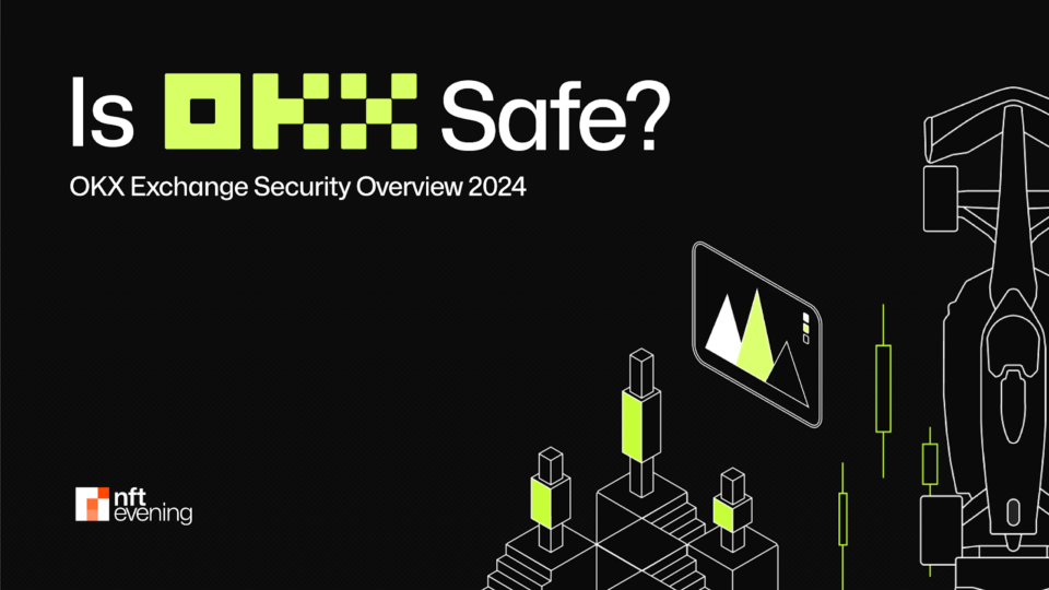 Is OKX Safe? OKX Exchange Security Overview 2024