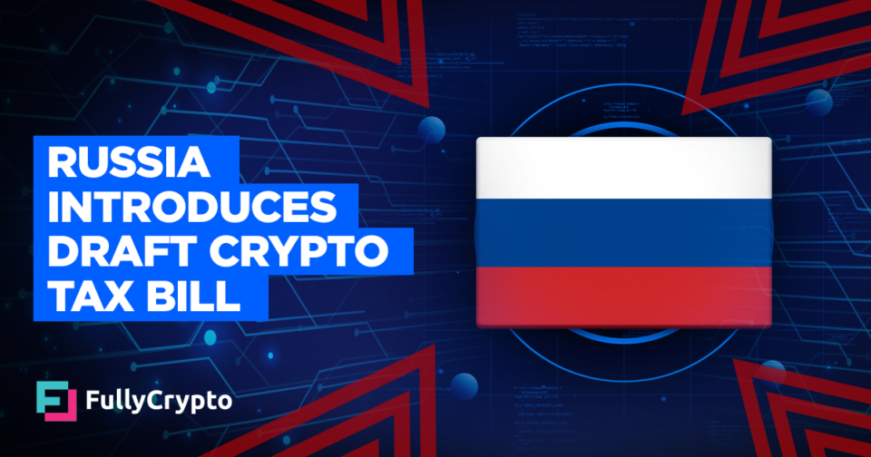 Russia Introduces Draft Crypto Tax Bill