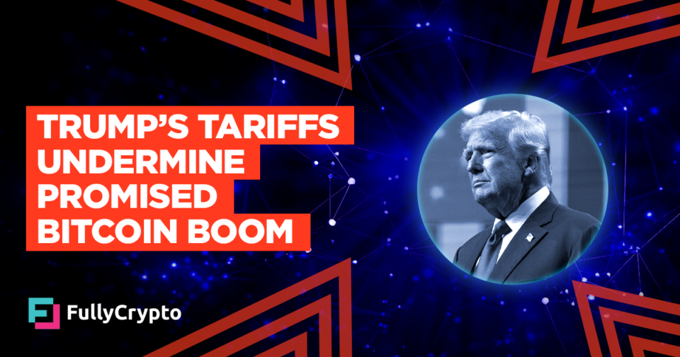 Trump’s Tariffs Undermine Promised Bitcoin Boom