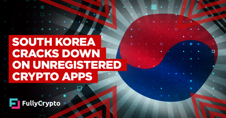 South Korea Cracks Down on Unregistered Crypto Apps