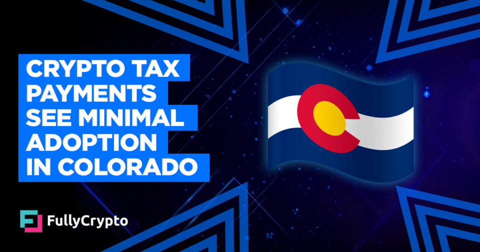 Crypto Tax Payments See Minimal Adoption in Colorado