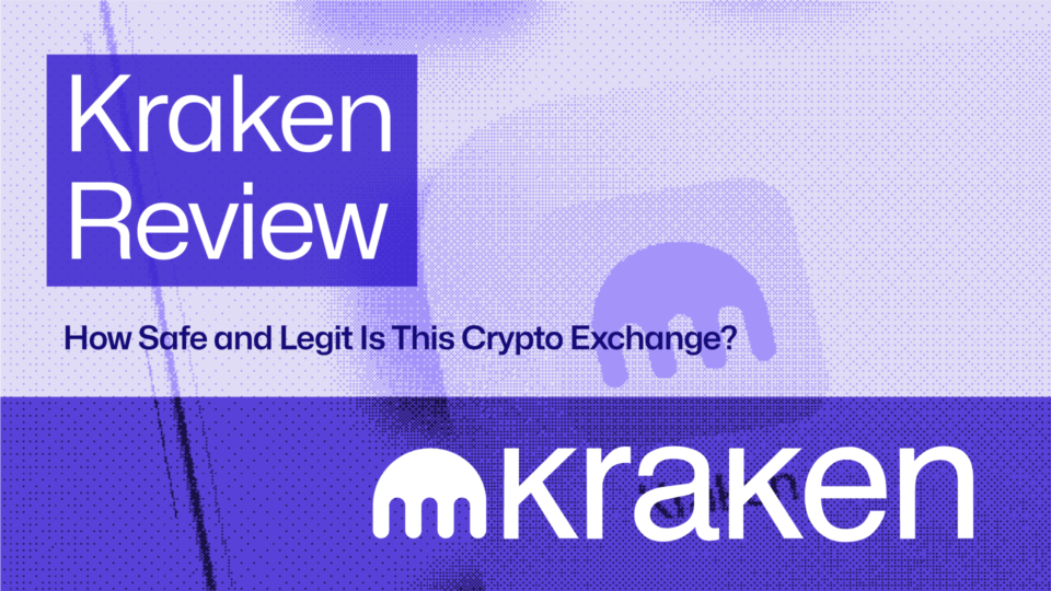 Kraken Review 2025: Is It a Safe and Legit Exchange?