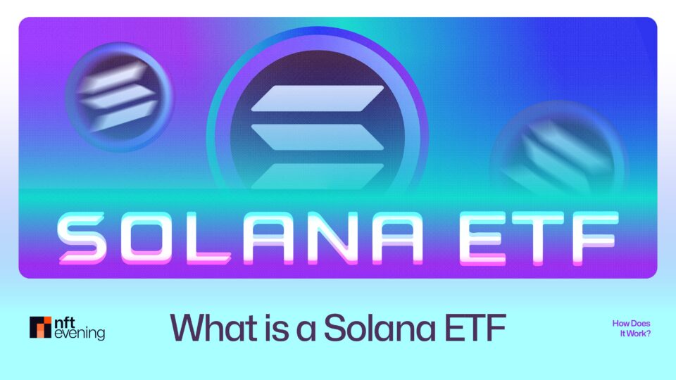What is Solana ETF and How Does It Work?