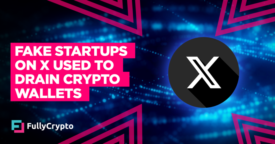 Fake Startups on X Used to Drain Crypto Wallets, Says Report